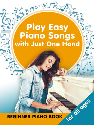 cover image of Play Easy Piano Songs with just One Hand